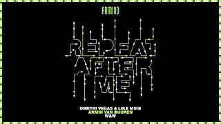 Dimitri Vegas & Like Mike x Armin van Buuren x W&W - Repeat After Me (Extended Mix) Resimi