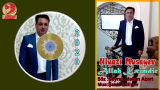 Niyazi Musayev-Allah kərimdir 2020 Resimi