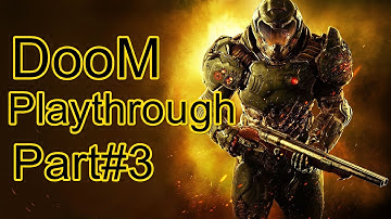 Doom 4 Playthrough Part#3 (PC) 1080p 60+fps