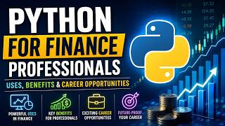 Python for Finance Professionals: Uses, Benefits & Career Opportunities