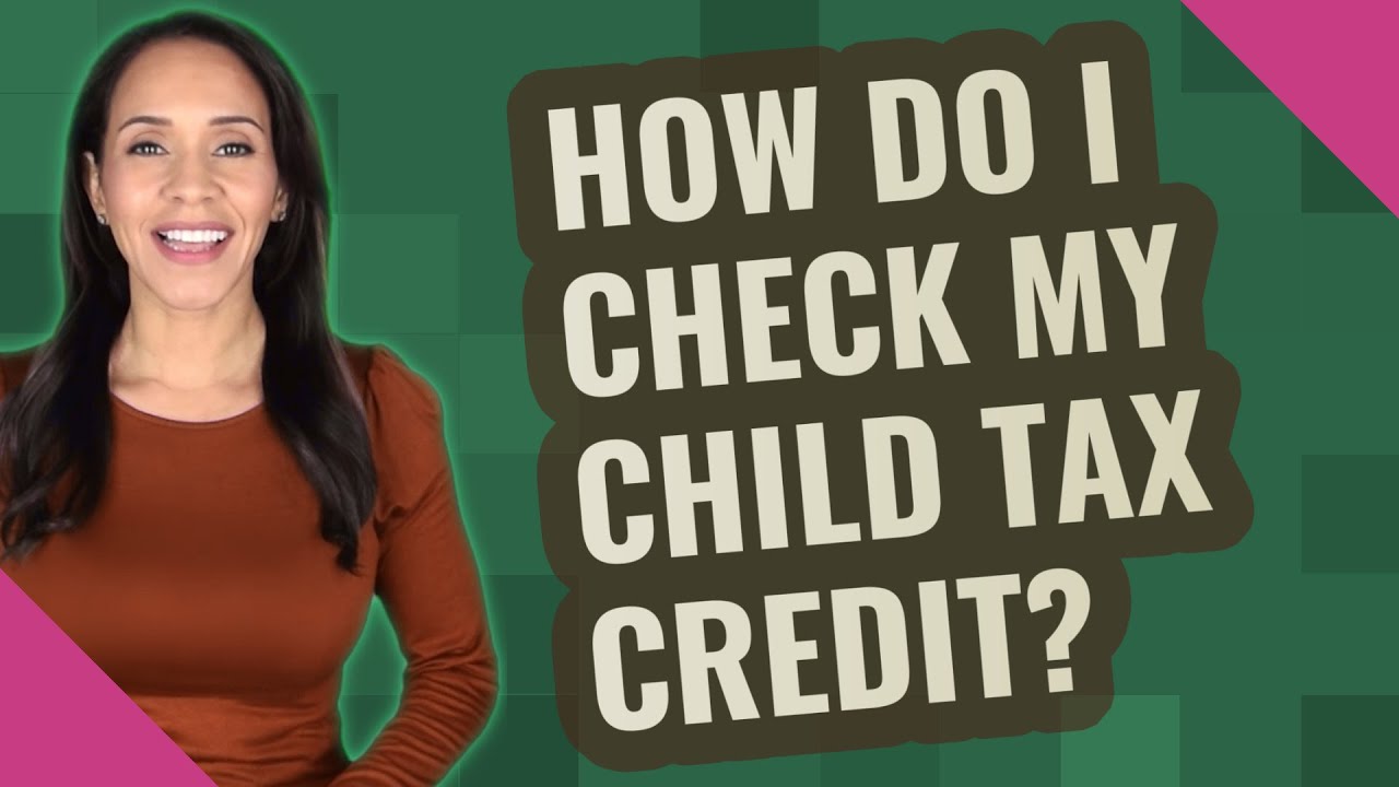 how-do-i-check-my-child-tax-credit-youtube