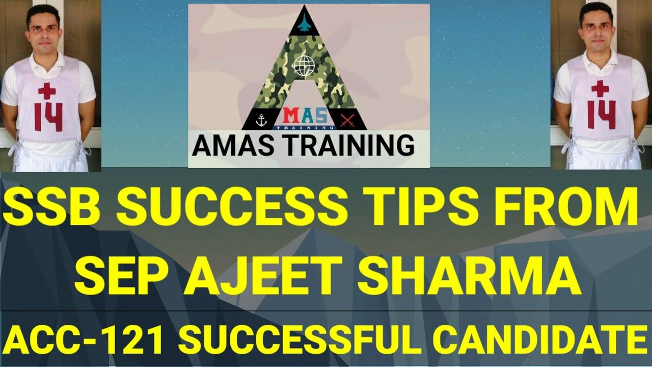 SSB Success TIPS from Sep Ajeet Sharma (ACC-121 Successful candidates)