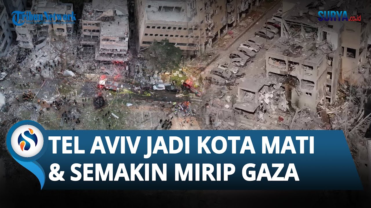 TEL AVIV JADI KOTA MATI! Rudal Iran Buat Kota Menjadi KOSONG & Mencekam hingga Semakin Mirip Gaza