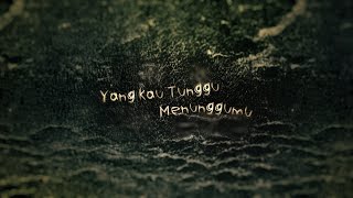 Yang Kau Tunggu, Menunggumu | Film Pendek