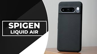 Spigen Liquid Air case for Pixel 8 Pro review