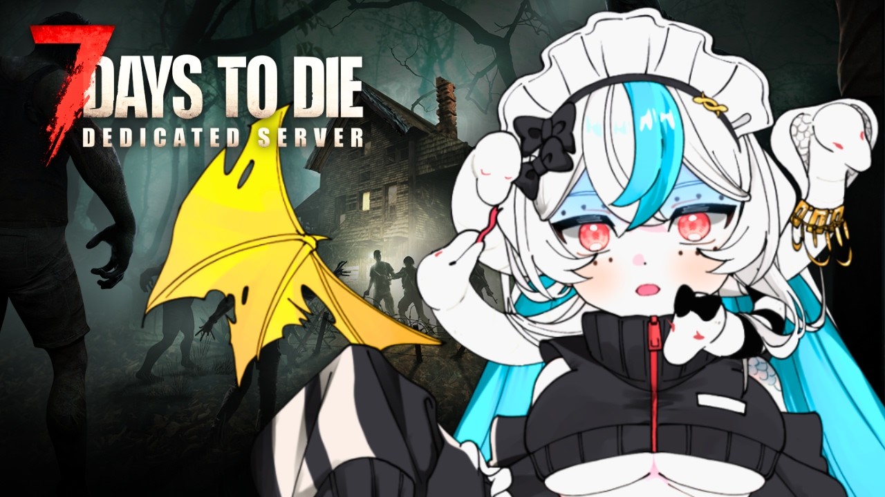 7 Days to Die】Day1 初配信！ゾンビゲームに挑戦なん～！【四ノ蛇せき