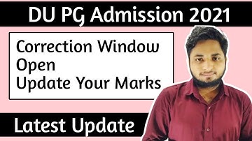How to make corrections / Update marks in du pg form| DU PG Admission 2021| DU PG correction open