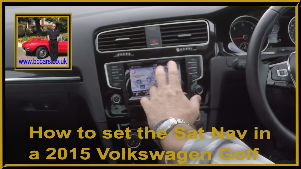 How to set the Sat Nav in a 2015 Volkswagen Golf YouTube