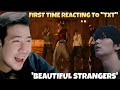 TXT 투모로우바이투게더 Beautiful Strangers Official MV REACTION TXT 투모로우바이투게더 Beautiful Strangers Official MV REACTION