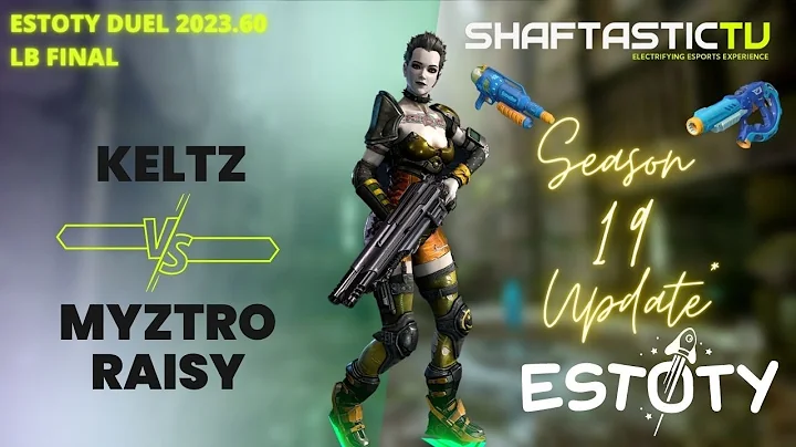 Estoty Duel 2023.60 - LB Final - Keltz v/s myztro RAISY - Quake Champions