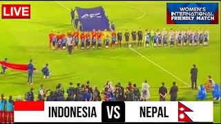 🔴SIARAN LANGSUNG . INDONESIA VS NEPAL . INTERNATIONAL WOMAN FRIENDLY MATCH 2025