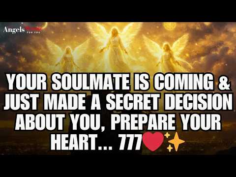 ✨ Your Soulmate Is Coming & Just Made A SECRET Decision About You, Prepare Your Heart    777 💞✨