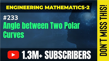 Angle between Two Polar Curves - Polar Curves - Engineering Mathematics - 2