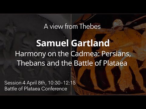 Samuel Gartland | Session 4 of the Battle of Plataea Conference