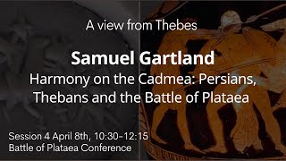 Samuel Gartland | Session 4 of the Battle of Plataea Conference