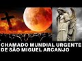 CHAMADO URGENTE AO MUNDO – Mensagem de São Miguel Arcanjo – DIA 06 DE FEVEREIRO 2023 (Luz de Maria)