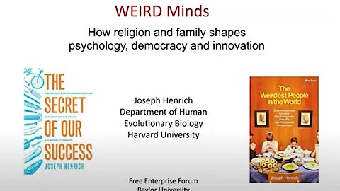 Joseph Henrich: "WEIRD Minds: How Religion and Fam...