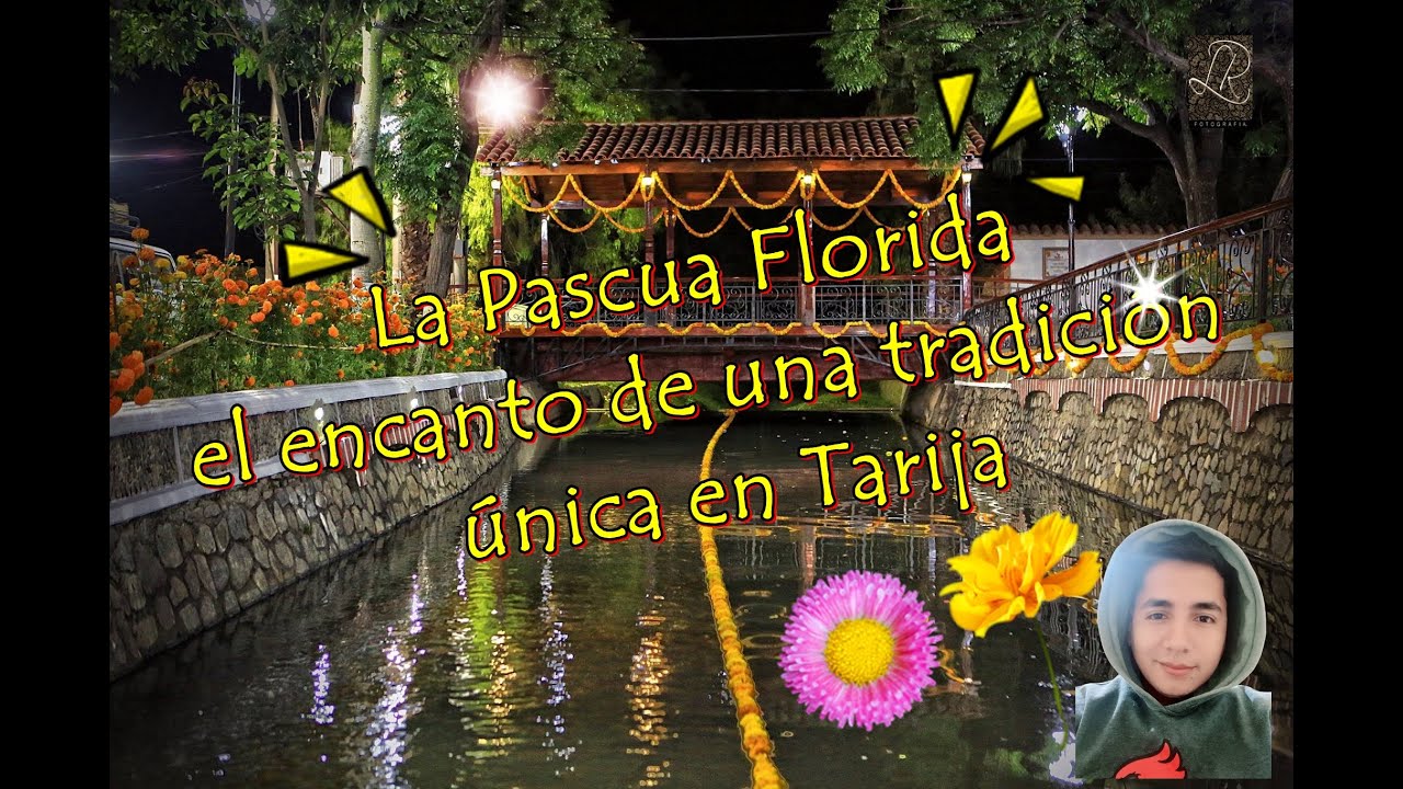 La pascua florida el encanto de una tradicion unica en tarija YouTube