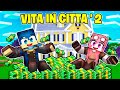 LA MONETA DI DIAMANTE SI AVVICINA! - VITA IN CITT 2 MINECRAFT S2 Ep.45