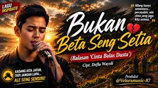 Download lagu LAGU AMBON | Bukan Beta Seng Setia 💔 (Balasan ‘Cinta Balas Dusta’ Mitha Talahatu)