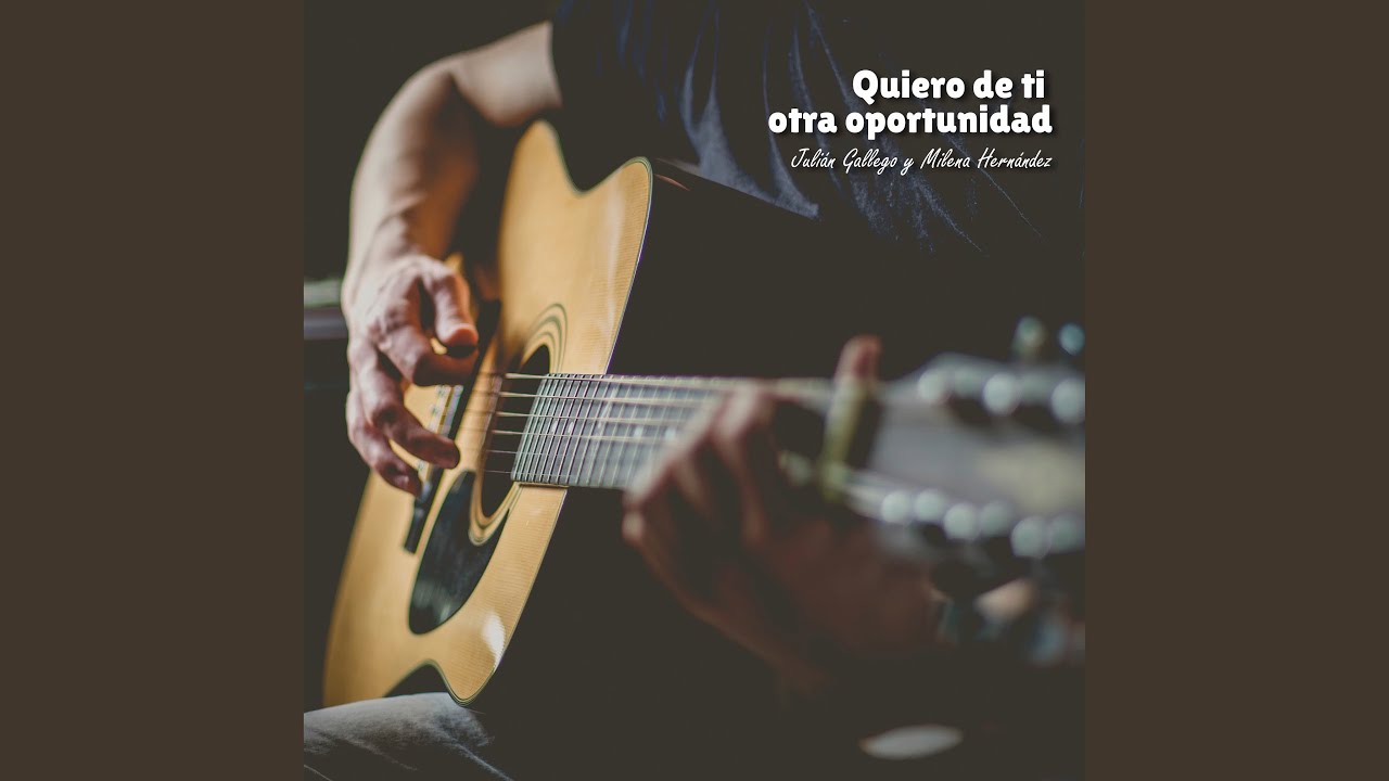 Quiero de Ti Otra Oportunidad