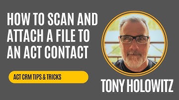 How to Scan and Attach a File to an Act Contact