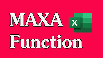 How to Use the MAXA Function in Excel