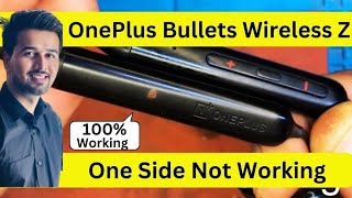 Oneplus bullets wireless z One side not working 100% Solution