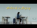 A restful weekend in Beijing