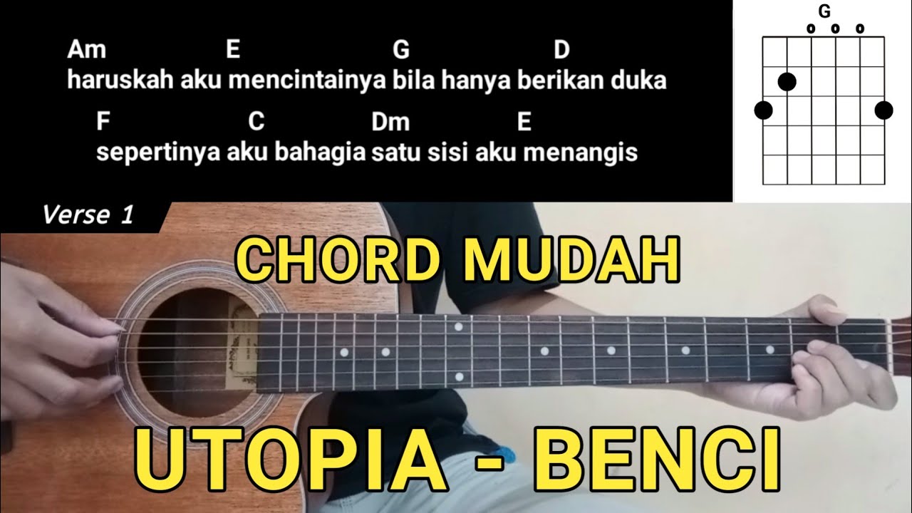 Chord Benci Utopia Lengkap Mudah Dimainkan untuk Pemula