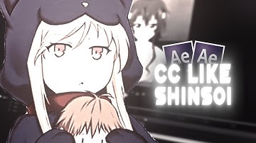 CC Like " Shinsoii " | After Effects AMV Tutorial