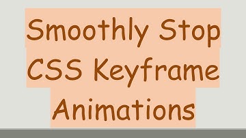 Smoothly Stop CSS Keyframe Animations