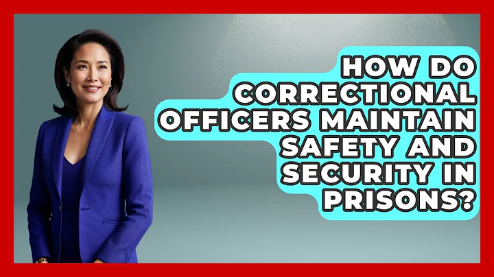 How Do Correctional Officers Maintain Safety and Security in Prisons? | Jail & Prison Insider