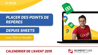 GOOGLE MY MAPS  - CALENDRIER DE L'AVENT - EPISODE 11