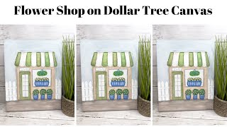 Flower Shop Painting on Dollar Tree Canvas Easy tutorial
