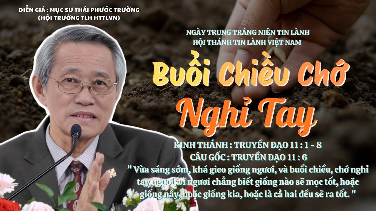 Mục sư Thái Phước Trường | Buổi Chiều Chớ Nghỉ Tay | Bài Giảng Tin Lành #httlvn #msnguyenhuubinh 