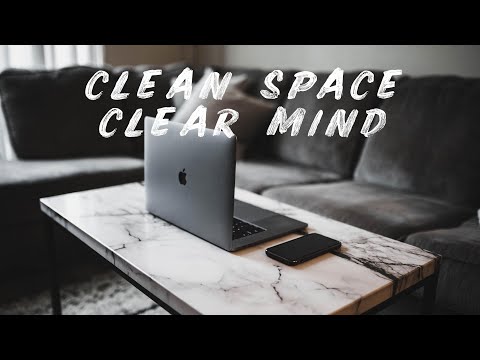 Clean Space Clear Mind Youtube