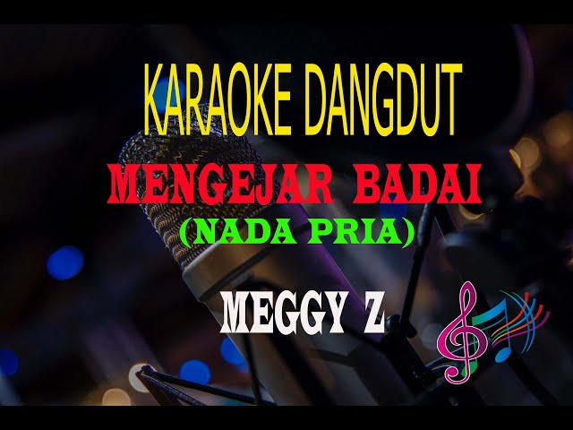 Karaoke Mengejar Badai Nada Pria - Meggy Z (Karaoke Dangdut Tanpa Vocal) class=