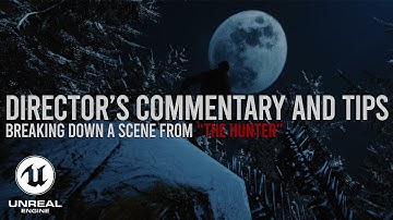 Unreal Engine Filmmaking Tips and Director
