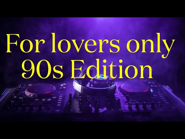 For Lovers Only 90s Edition class=