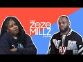 THE ZEZE MILLZ SHOW: FT RV - "You Can't Be On A Bad Man Ting 24/7"