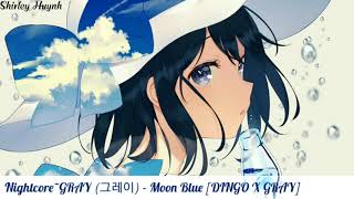 【Nightcore】~GRAY (그레이) - Moon Blue [DINGO X GRAY]