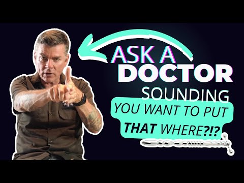 Sounding: You want to put WHAT in my WHERE?!