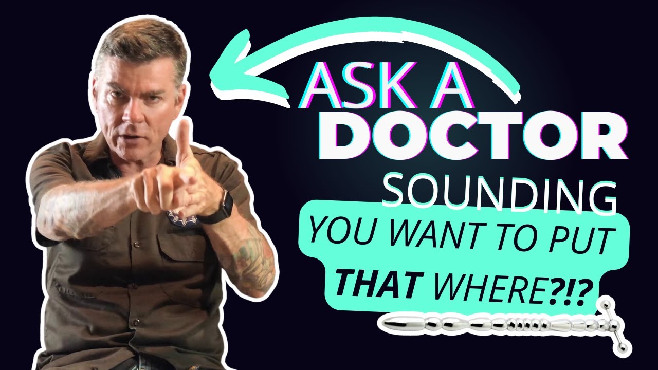 Sounding: You want to put WHAT in my WHERE?!