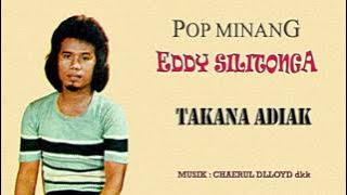 Eddy Silitonga - Takana Adiak ( Pop Minang )