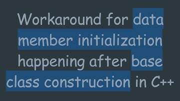 Workaround for data member initialization happening after base class construction in C++