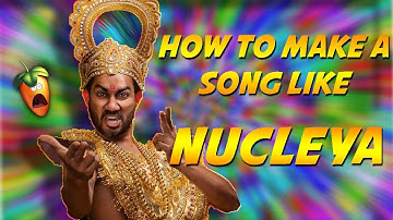 HOW TO MAKE A SONG LIKE NUCLEYA +  FREE FLP (Fl studio)