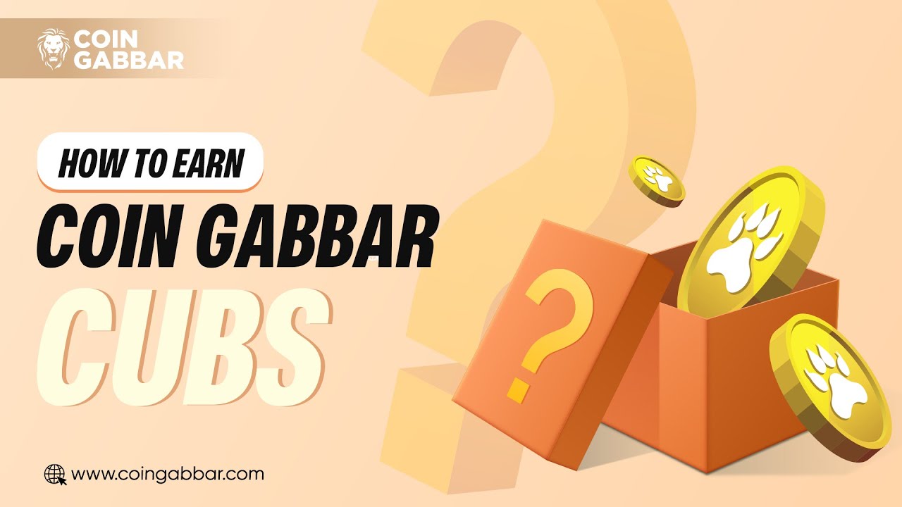 How to Earn Coin Gabbar Cubs | CoinGabbar