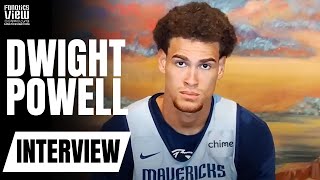 Dwight Powell Explains Why It Was Important for Him to Join the Mavs in Orlando, Despite Not Playing