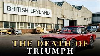 How British Leyland Killed Triumph and Buried Britain's Greatest Sports Car